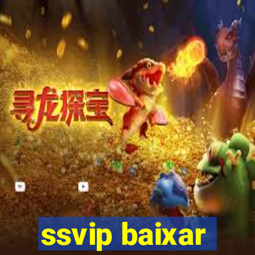 ssvip baixar